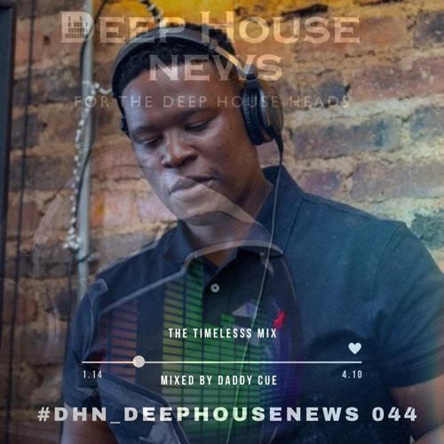 #DHN_DeepHouseNews 044 mixed by Daddy Cue