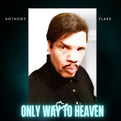 ONLY WAY TO HEAVEN upcoming Single Original Final Mix Version