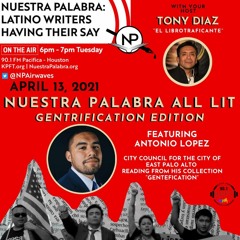 NP ALL LIT Gentefication Edition Featuring Antonio Lopez & Tony Diaz