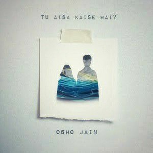 Osho Jain Tu Aisa Kaise Hai.mp3