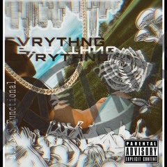Evrythng(prod. by Dark Hart Productions)