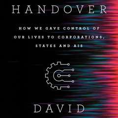 Audiobook The Handover How We Gave Control Of Our Lives To Corporations,
