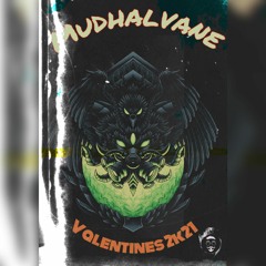 Mudhalvane//Valentines 2K21