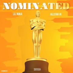 Nominated ft. AllStar JR (prod. by Millie)