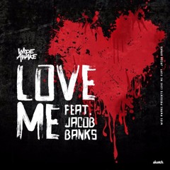 WiDE AWAKE - Love Me (feat. Jacob Banks)