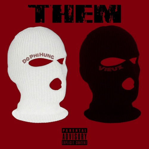 Vieux x Hung - THEM