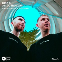Griz-O with Dubruvvas - 09 February 2025