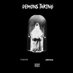 DEMONS TAKING (feat. unknown)