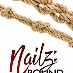 [Read] [KINDLE PDF EBOOK EPUB] Bound (Nailz Book 3) by  Sean Michael 📒
