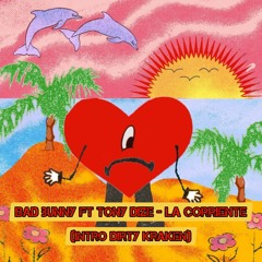 Bad Bunny Ft. Tony Dize - La Corriente (Intro Dirty Kraken) Free Download