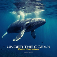 Under the ocean Epic version