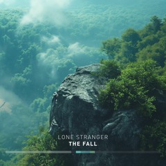 Lone Stranger - The Fall