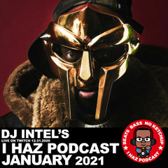 I Haz Podcast January 2021: MF DOOM RIP