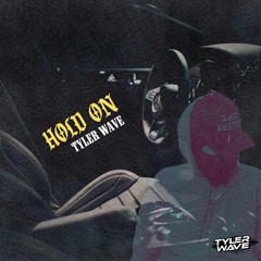 HOLD ON
