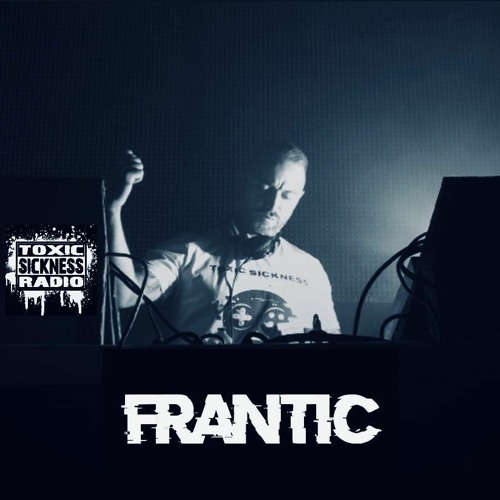 FRANTIC @ THE HARD LOCKER / TOXIC SICKNESS RESIDENCY SHOW / MARCH / 2023
