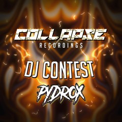 Collapse DJ Contest Entry - PYDROX