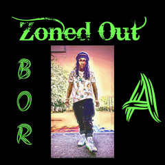 Zoned Out (With Hook)ft. A_BOR