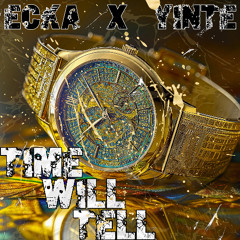 Time Will Tell ft Yinte