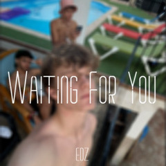 EDZ - Waiting for you