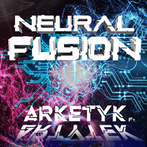 Artytek & Arketyk - Neural Fusion (FREE DL)