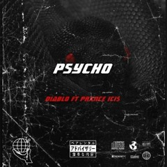 Psycho (FT. PRXNCE ICI$)