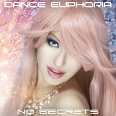 DANCE EUPHORIA - No Secrets (excerpt)