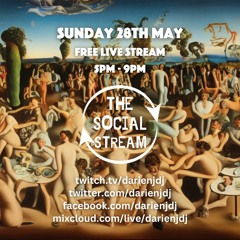 The Social Stream 28th May 2023 Warm Up - Darien J