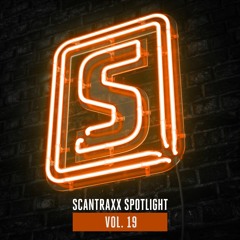 Scantraxx Spotlight Vol. 19 (Official Audiomix)