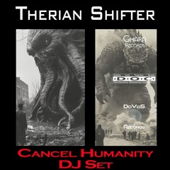 Cancel Humanity DJ Set