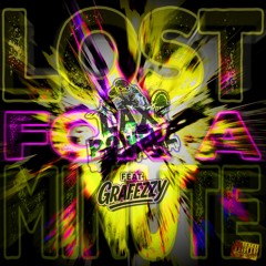 Lost 4 A Minute (Feat. Grafezzy)