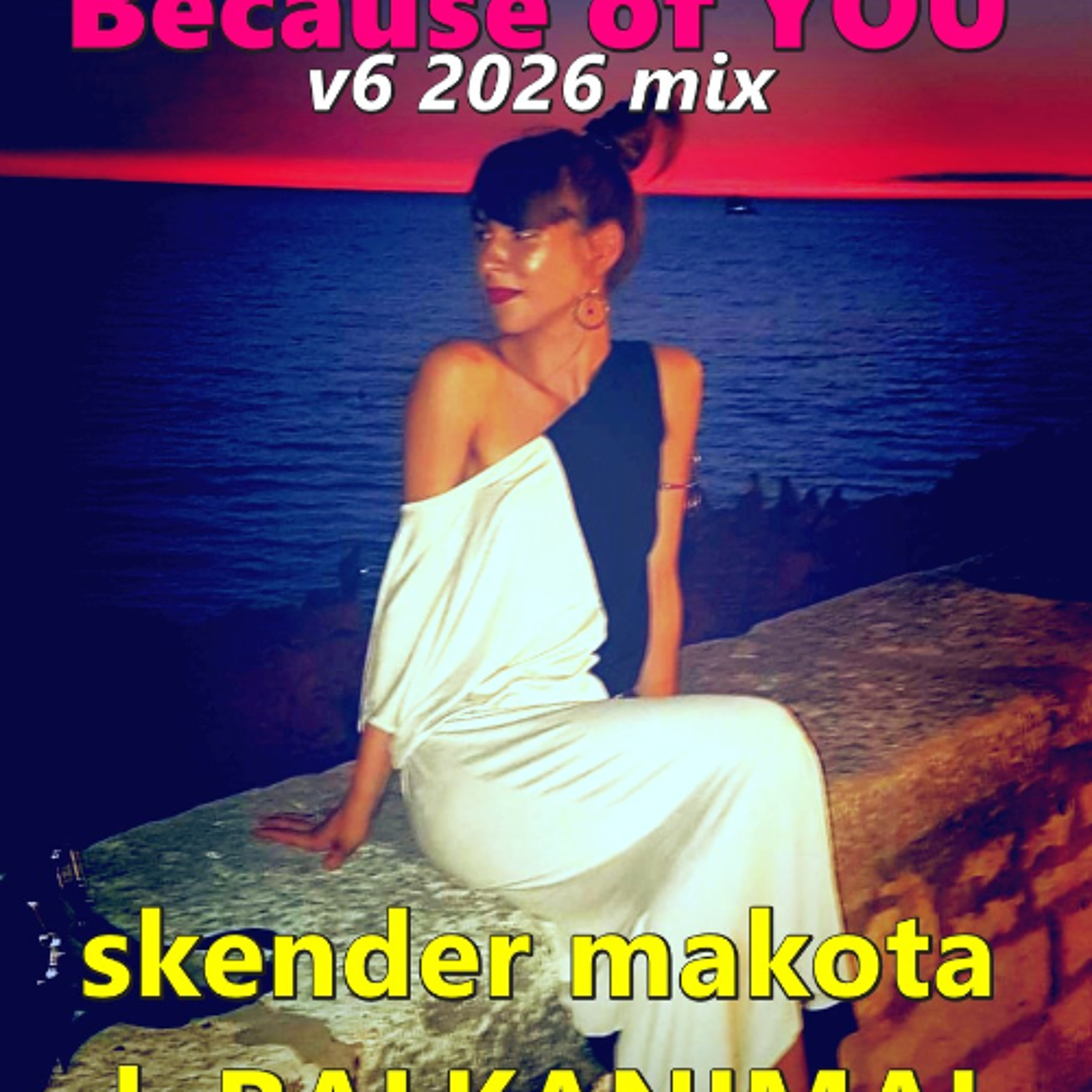 BECAUSE OF YOU v6 2026 instrumental - Skender Makota daBALKANIMAL originals