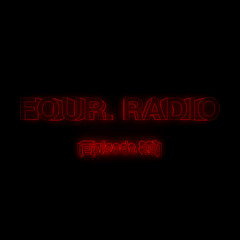 FOUR. RADIO [Episode 028]