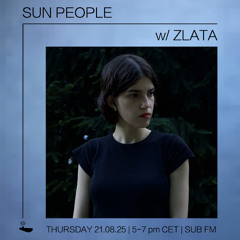 Zlata // Sun People - 21/08/25 - SUB FM