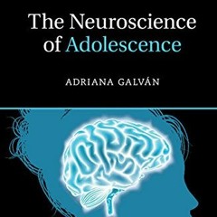 [Download] PDF 📒 The Neuroscience of Adolescence (Cambridge Fundamentals of Neurosci