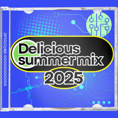 Delicious summer mix 2025