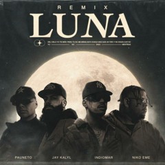 Indiomar ft Niko Eme, Jay Kalyl, y Pauneto - Luna Remix