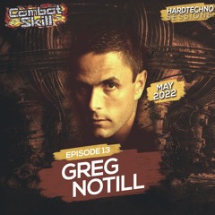 COMBAT SKILL | Hardtechno Sessions #013 with GREG NOTILL (May 2022)