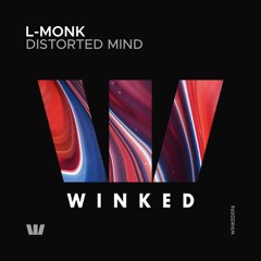 L-Monk - Distorted Mind (Original Mix) [WINKED]