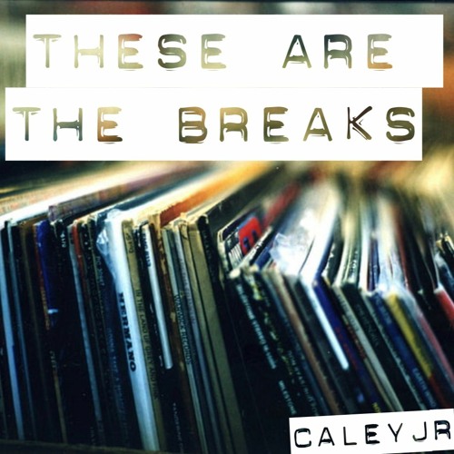 These Are The Breaks