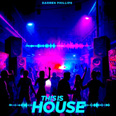 PH ReEdit Darren Phillips - This Is House (PH Remix)