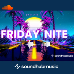 FRIDAY NITE