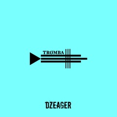 Dzeager - Tromba