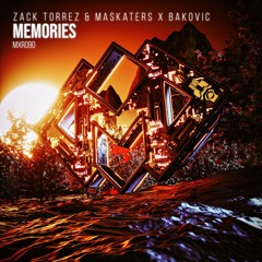 MXR090 || Zack Torrez & Maskaters x Bakovic - Memories