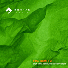 LUNATIC & MC JEVI - live at Kompas Audio x Electric Daisy Derby May 2025