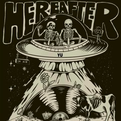 HEREAFTER  012 PODCAST - YU
