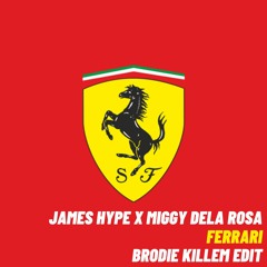 James Hype x Miggy Dela Rosa - Ferarri (Brodie Killem Edit)
