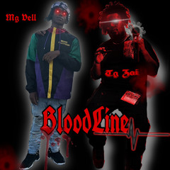 BloodLine TG zai x MG Vell