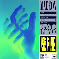 Be Fine - Madeon (Dante Levo Remix)