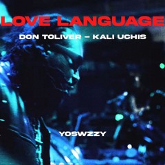 Don Toliver, Kali Uchis - Love Language (Prod. YoSwzzy)