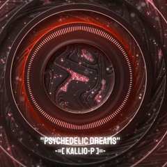 KalliO-P - Psychedelic Dreams (2025 / Psytrance Preview)